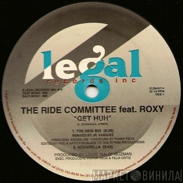 The Ride Committee Feat. Roxy  - Get Huh