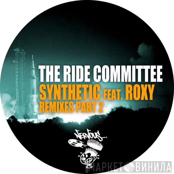 The Ride Committee Feat. Roxy  - Synthetic (Remixes Part 2)