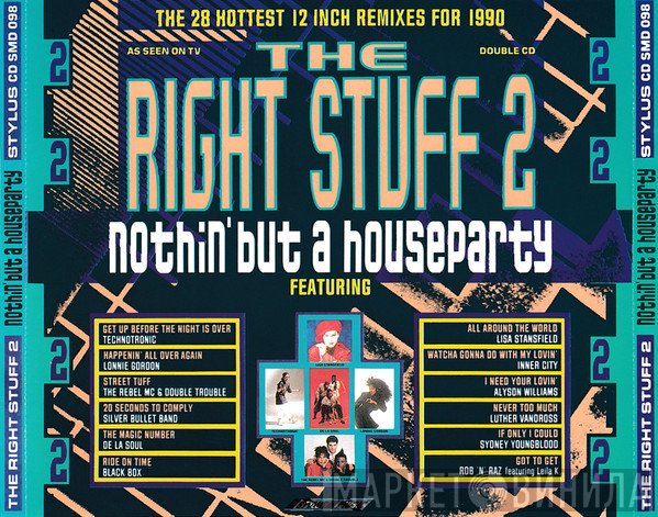  - The Right Stuff 2 - Nothin' But A Houseparty