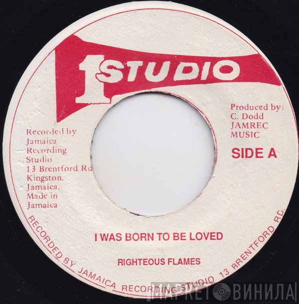 The Righteous Flames - I Was Born To Be Loved