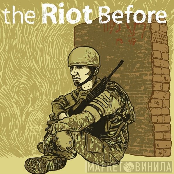 The Riot Before  - 2005-2007