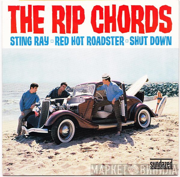 The Rip Chords - Sting Ray / Red Hot Roadster / Shut Down