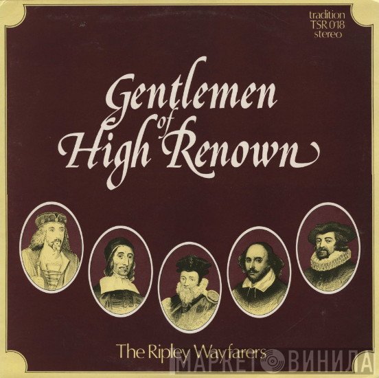 The Ripley Wayfarers - Gentlemen Of High Renown