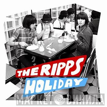 The Ripps  - Holiday
