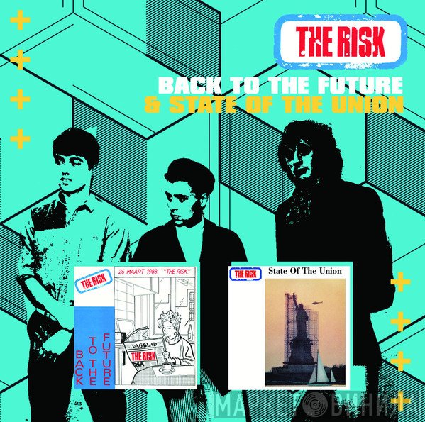 The Risk - Back To The Future & State Of The Union 