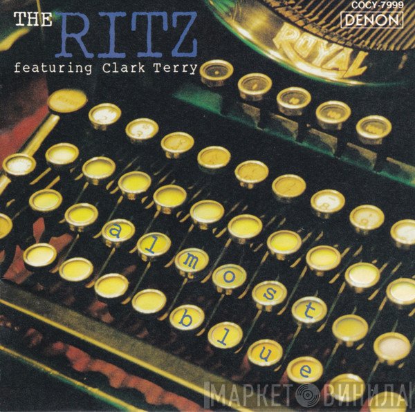The Ritz  Featuring Clark Terry  - Almost Blue