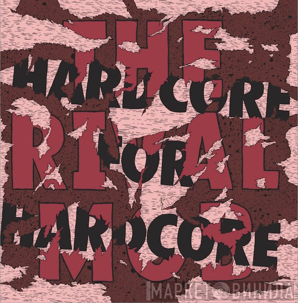 The Rival Mob  - Hardcore For Hardcore