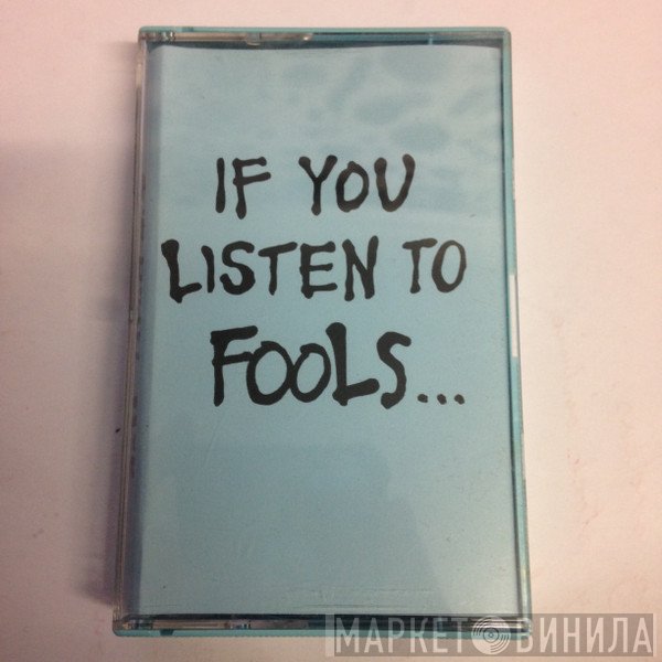 The Rival Mob  - If You Listen To Fools...