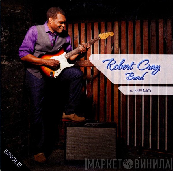 The Robert Cray Band  - A Memo