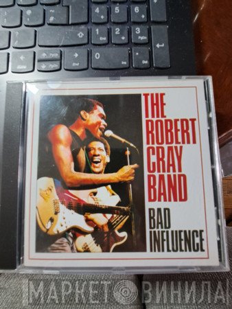 The Robert Cray Band  - Bad Influence