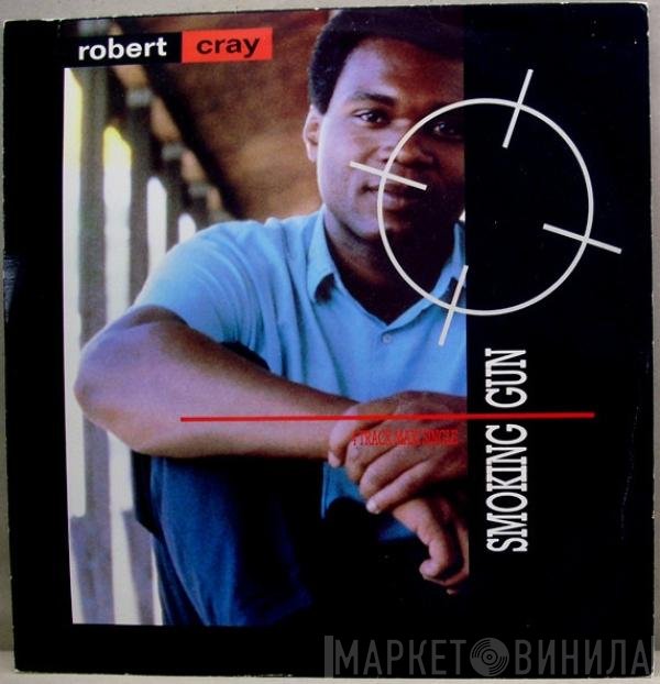 The Robert Cray Band - Smoking Gun