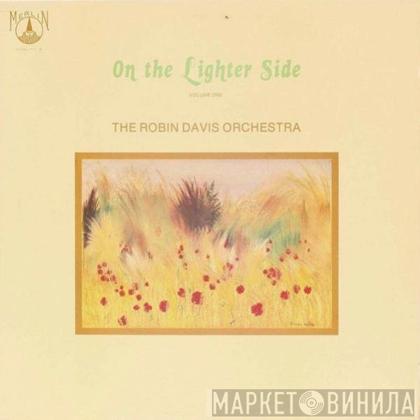 The Robin Davis Orchestra - On The Lighter Side Volume One
