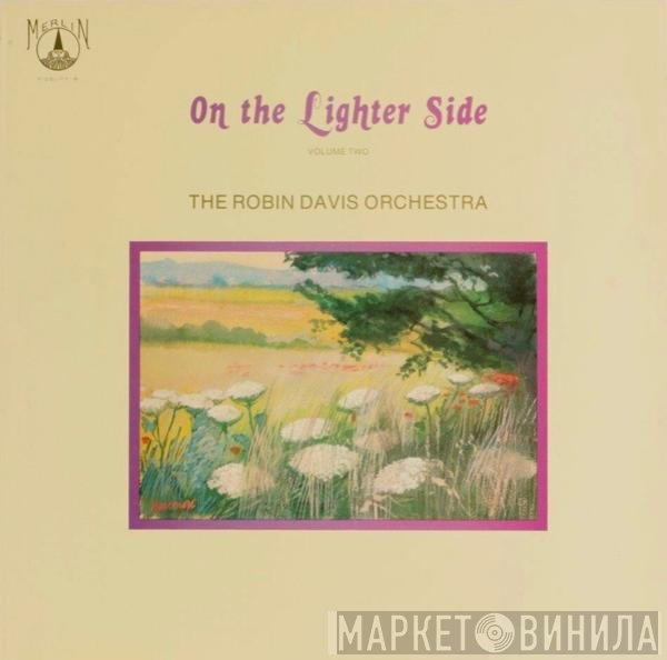 The Robin Davis Orchestra - On The Lighter Side Volume Two