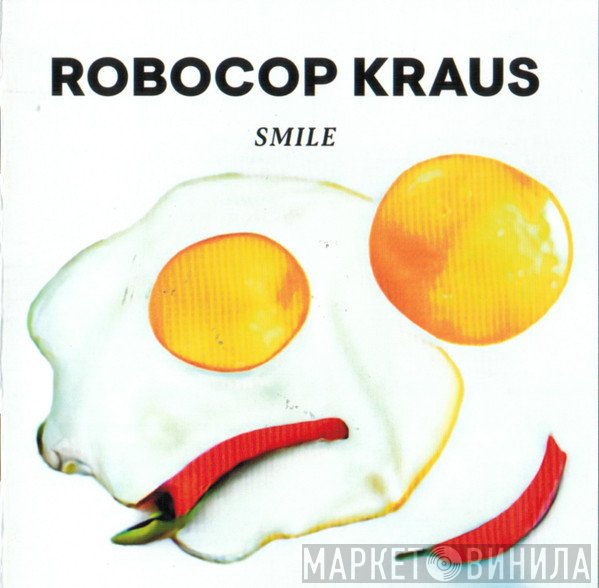 The Robocop Kraus - Smile