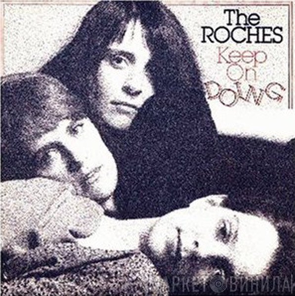 The Roches  - Keep On Doing