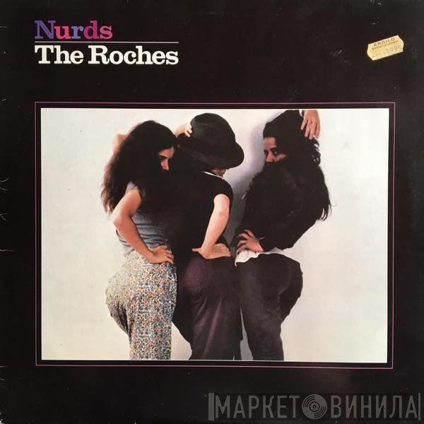 The Roches  - Nurds