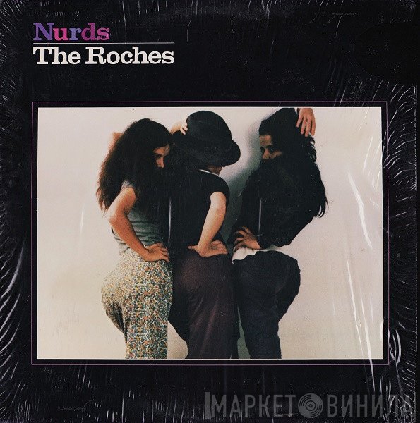 The Roches  - Nurds