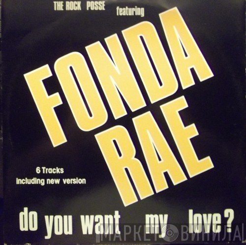 The Rock Posse, Fonda Rae - Do You Want My Love?
