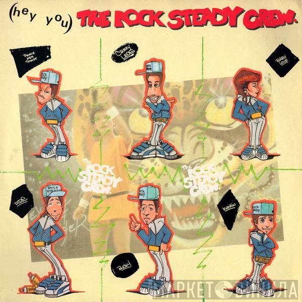 The Rock Steady Crew - (Hey You) The Rock Steady Crew
