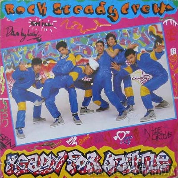 The Rock Steady Crew  - Ready For Battle