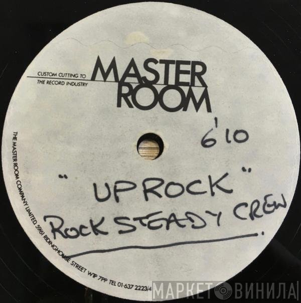 The Rock Steady Crew  - Uprock
