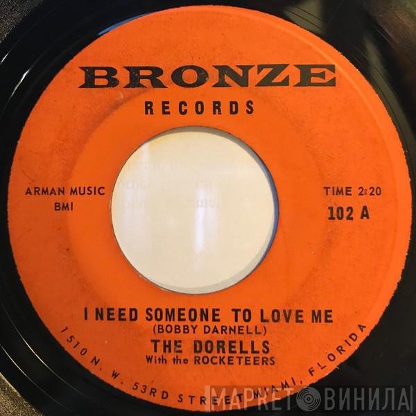 The Rocketeers , The Dorells - I Need Someone To Love Me / You're Gonna Want Me