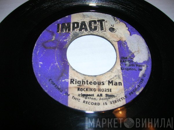 The Rocking Horse, Impact All Stars  - Righteous Man