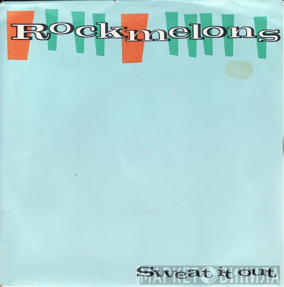 The Rockmelons  - Sweat It Out
