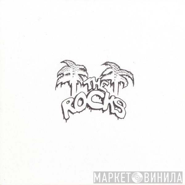 The Rocks  - We Got It