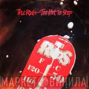 The Rods  - Too Hot To Stop