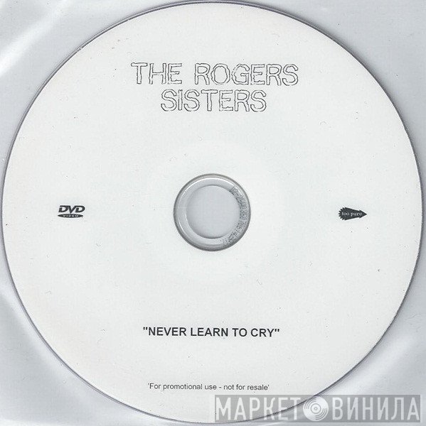 The Rogers Sisters - Never Learn To Cry