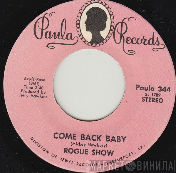 The Rogue Show - Come Back Baby / You Can't Judge A Book By The Cover