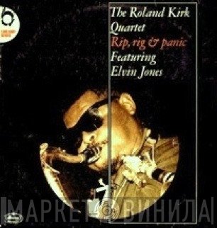 The Roland Kirk Quartet Featuring Elvin Jones  - Rip, Rig & Panic