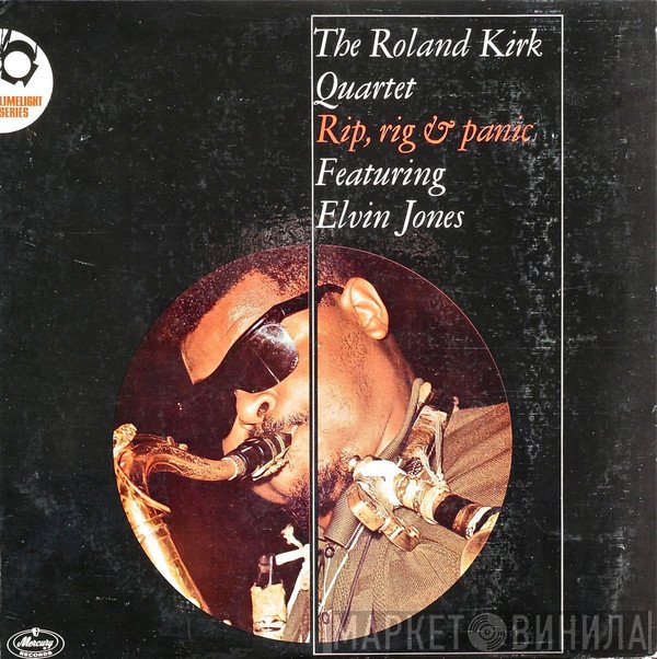 The Roland Kirk Quartet Featuring Elvin Jones  - Rip, Rig & Panic
