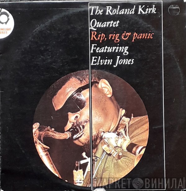 The Roland Kirk Quartet Featuring Elvin Jones  - Rip, Rig & Panic