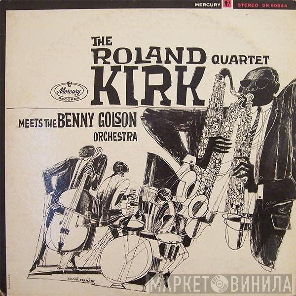 The Roland Kirk Quartet Meets The Benny Golson Orchestra  - The Roland Kirk Quartet Meets The Benny Golson Orchestra