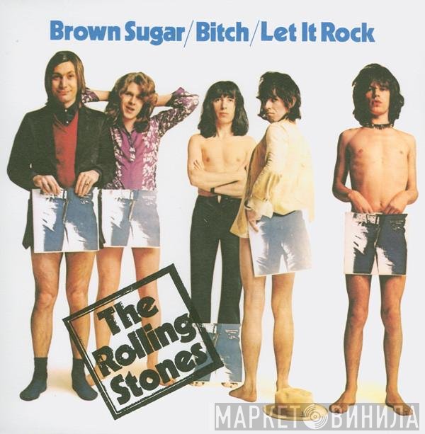 The Rolling Stones - Brown Sugar / Bitch / Let It Rock