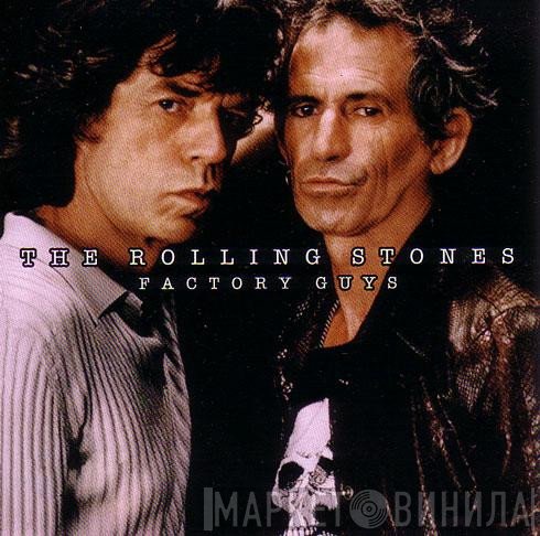 The Rolling Stones  - Factory Guys