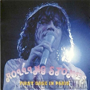 The Rolling Stones  - First Dose In Paris