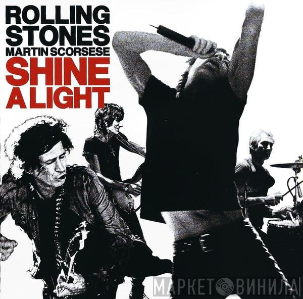 The Rolling Stones, Martin Scorsese  - Shine A Light