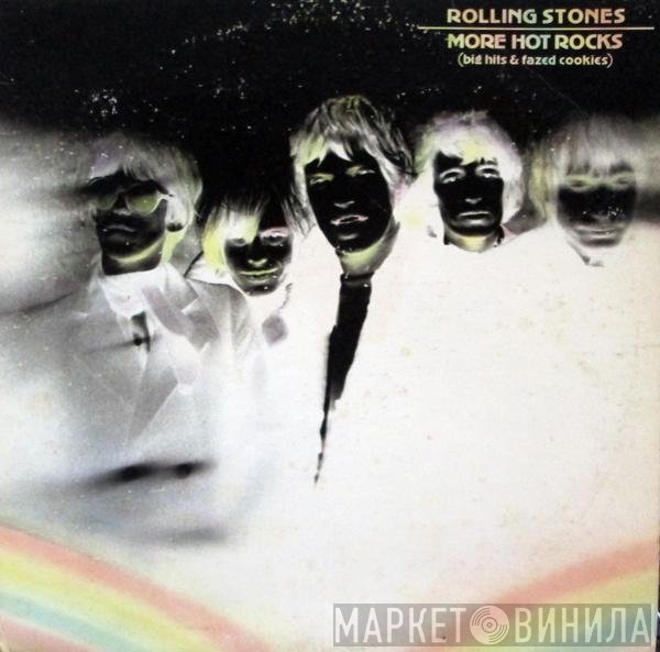 The Rolling Stones  - More Hot Rocks (Big Hits & Fazed Cookies)