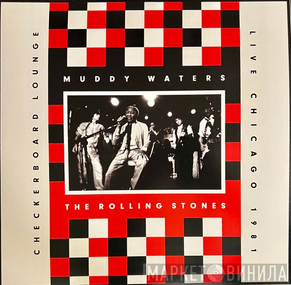 The Rolling Stones, Muddy Waters - Checkerboard Lounge - Live Chicago 1981