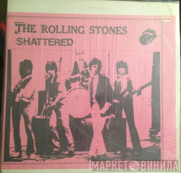 The Rolling Stones  - Shattered