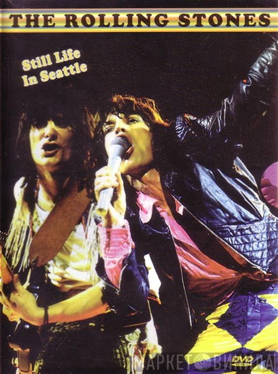 The Rolling Stones  - Still Life In Seattle