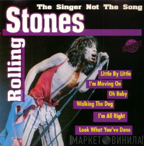 The Rolling Stones  - The Singer Not The Song