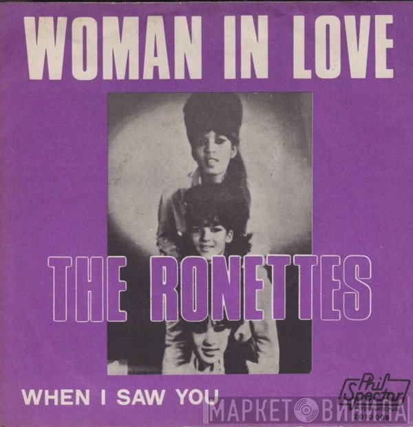 The Ronettes - (I'm A) Woman In Love / When I Saw You