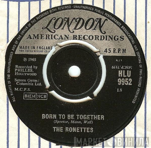 The Ronettes - Born To Be Together / Blues For Baby