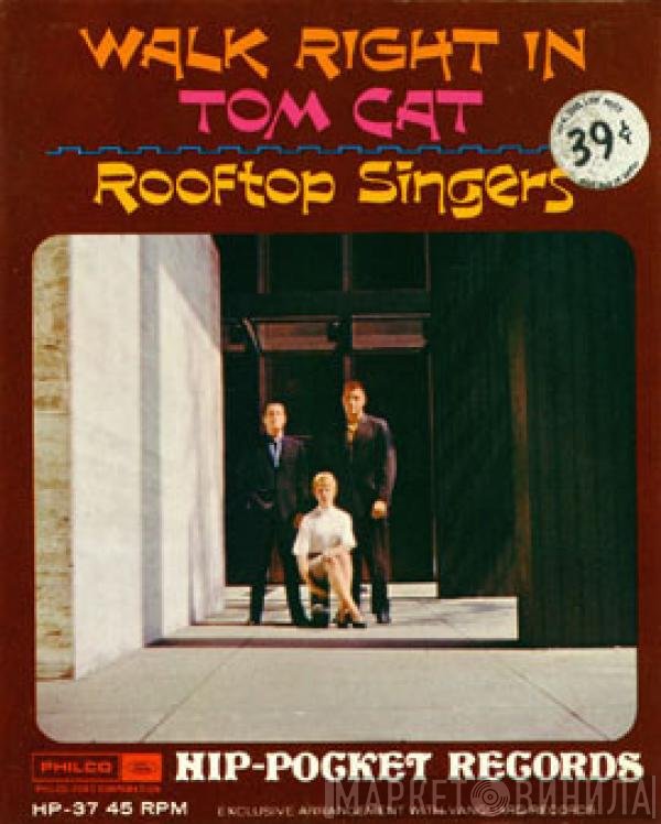 The Rooftop Singers  - Walk Right In / Tom Cat