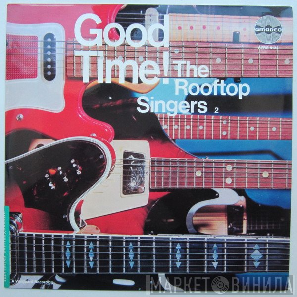 The Rooftop Singers  - Good Time!