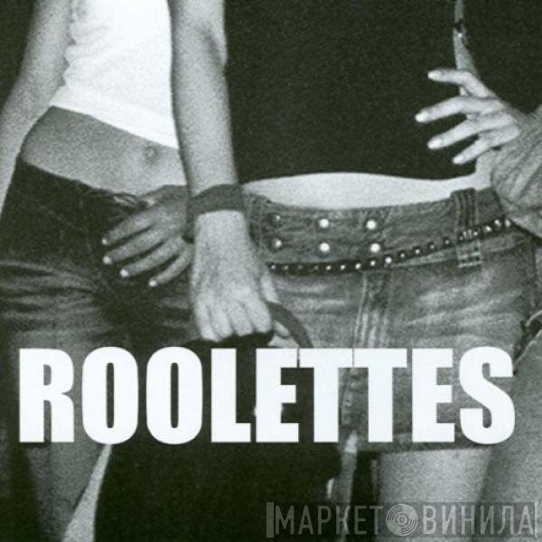The Roolettes  - Roolettes